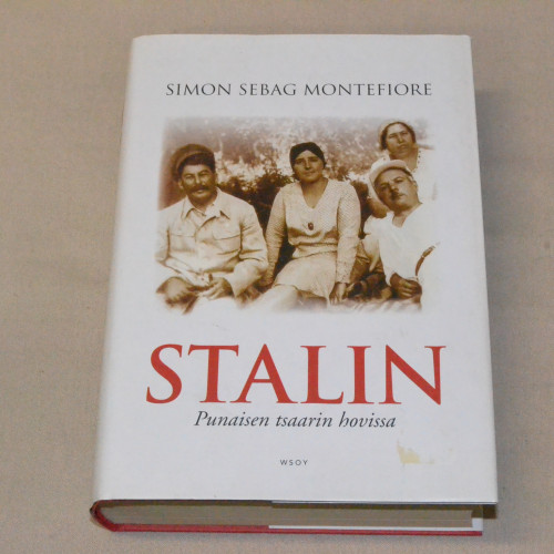 Simon Sebag Montefiore Stalin - Punaisen tsaarin hovissa